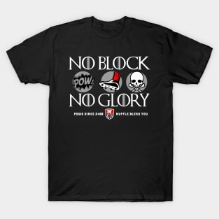 no block no glory v2 T-Shirt